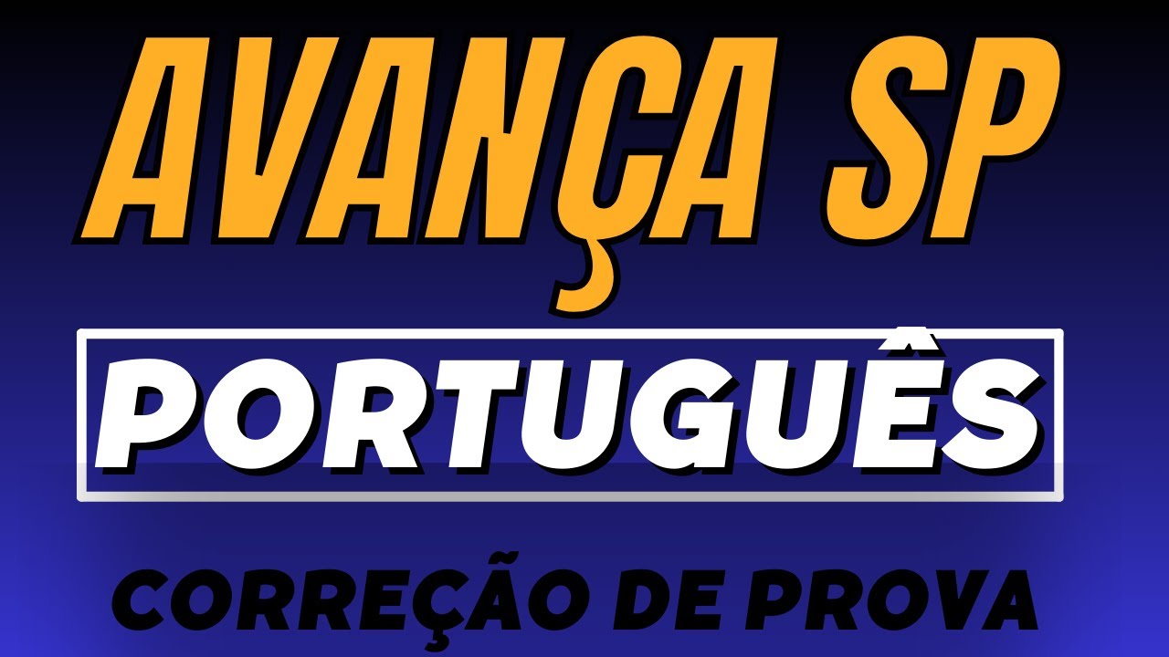AVANÇA SP l CORREÇÃO DE PROVA (JUQUITIBA SP) l PORTUGUÊS