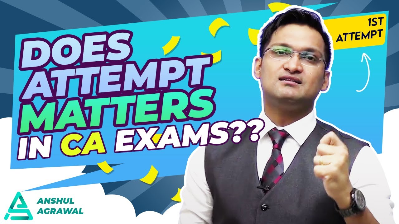 Does Attempt Matters in CA Exams? | Honest Talk - Anshul Agrawal ❤️&zwj;🔥🤔