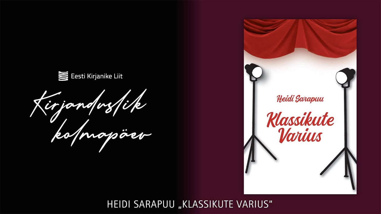 Kirjanduslik kolmap&auml;ev: HEIDI SARAPUU &bdquo;KLASSIKUTE VARIUS&ldquo;