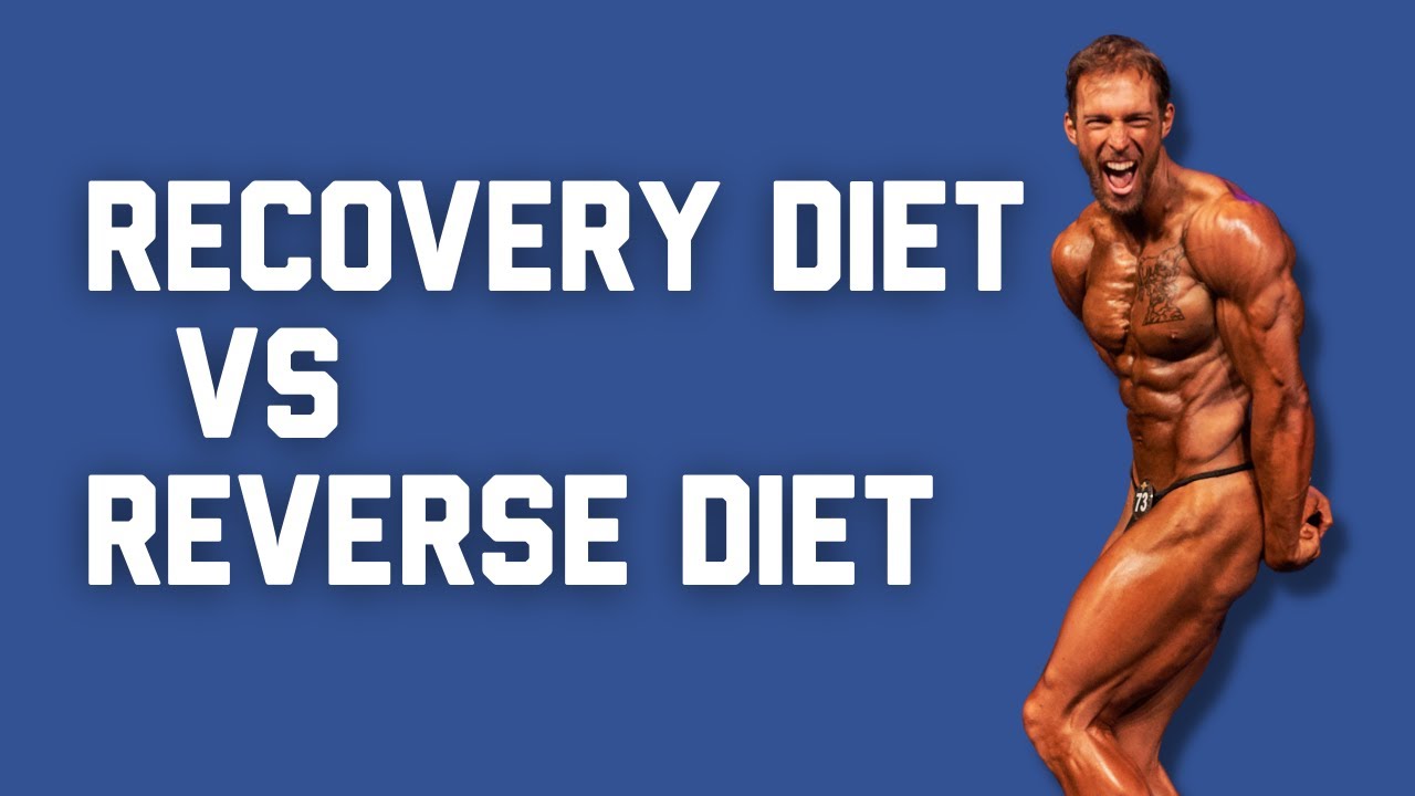 Recovery Diet vs Reverse Diet