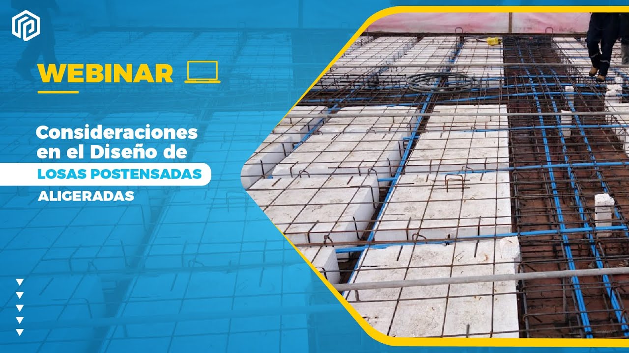 Consideraciones Diseño de Losas Postensadas Aligeradas | Ing. Abner Ramos | Estructuras