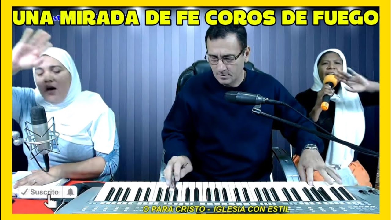 UNA MIRADA DE FE UNA MIRADA AL SEÑOR - COROS viejitos Pero BONITOS