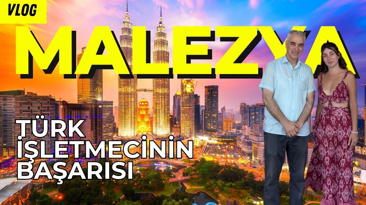 Malezya’da Sıfırdan Zirveye: Bir Türk’ün İnanılmaz Hikayesi 	