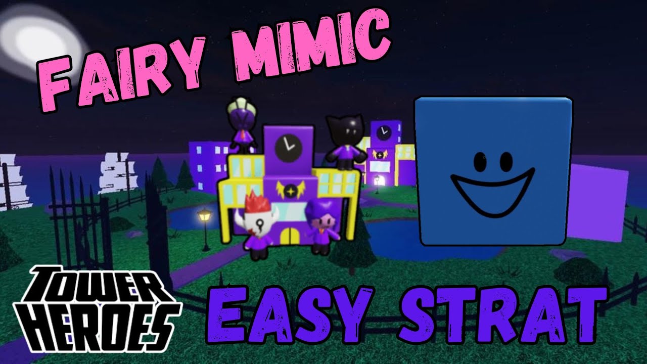 Easiest Way to Grind the *FAIRY MIMIC* in Tower Heroes