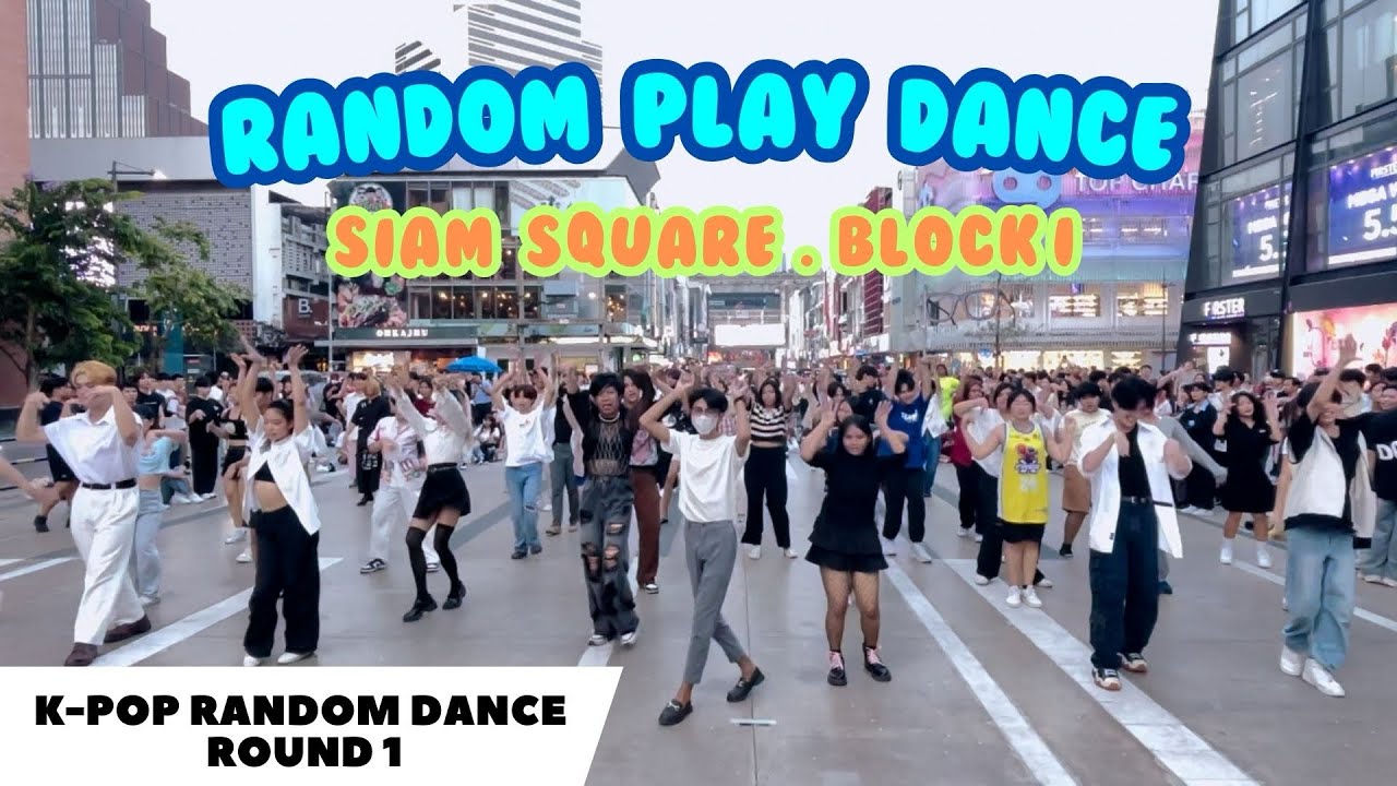 RANDOM PLAY DANCE IN BANGKOK🇹🇭 | K-RANDOM DANCE ROUND 1 At SIAM SQUARE , Block I