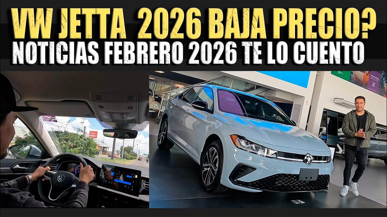 VW JETTA 2026 BAJA PRECIOS EN FEBRERO 🔴TE CUENTO TODO