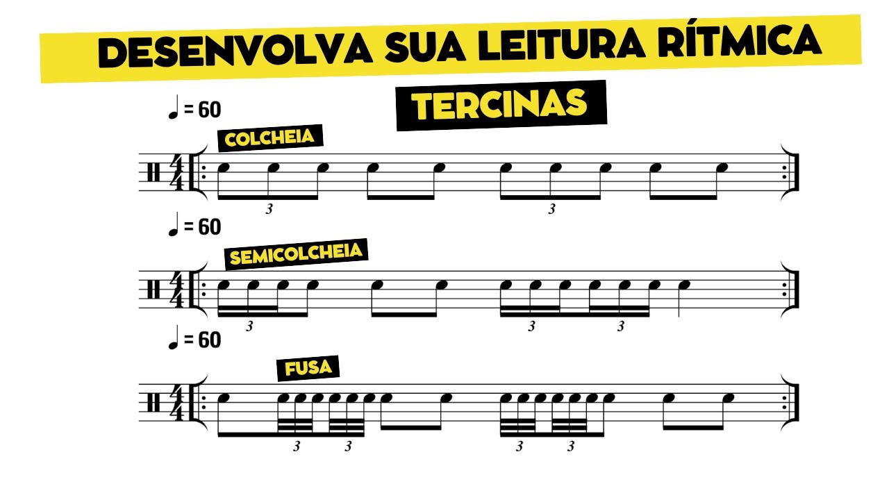 Desenvolva Sua Leitura Rítmica | Tercinas de Colcheia, semicolcheia e fusa