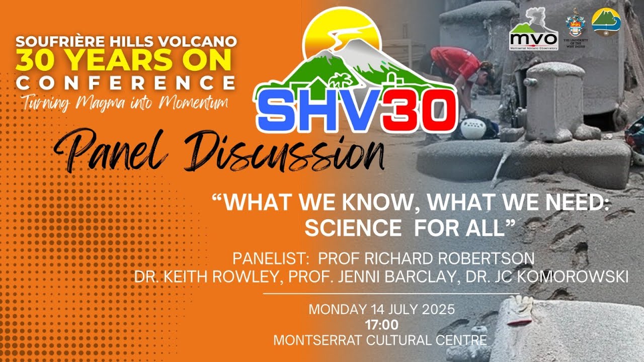 Soufrière Hills Volcano 30 years on Conference Panel Discussion July 14, 2025