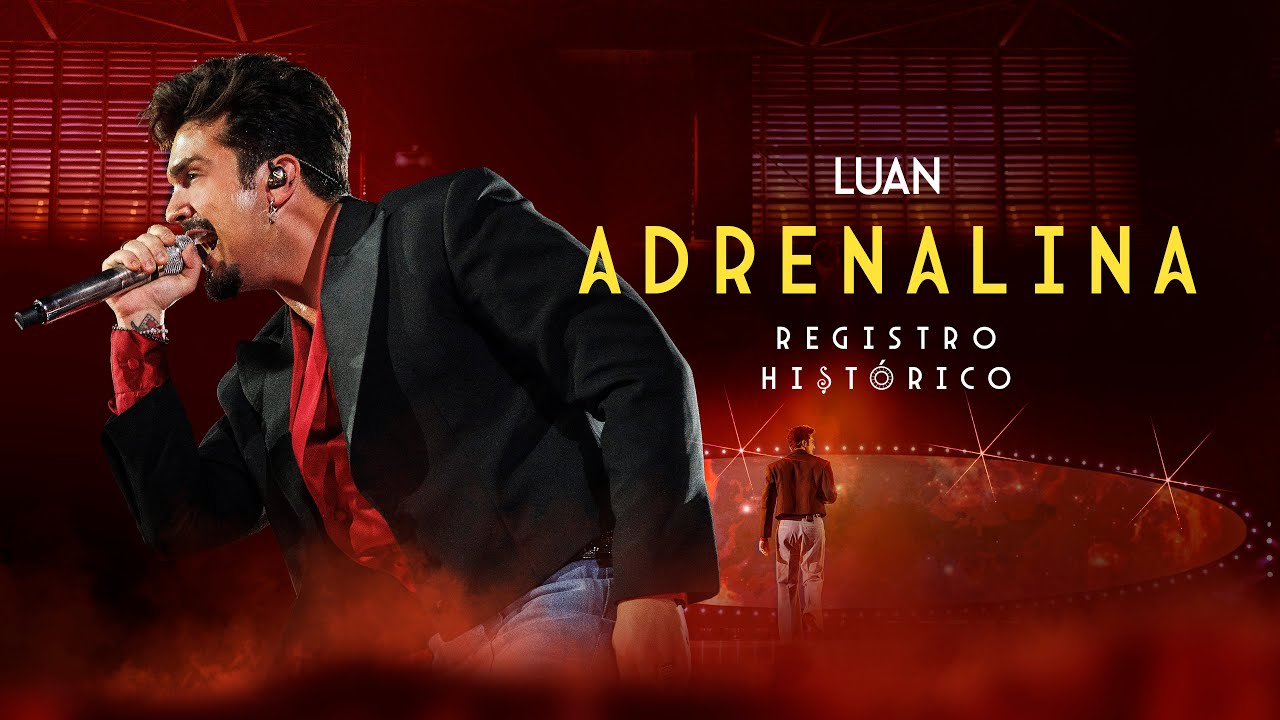Luan Santana - ADRENALINA (Registro Histórico)