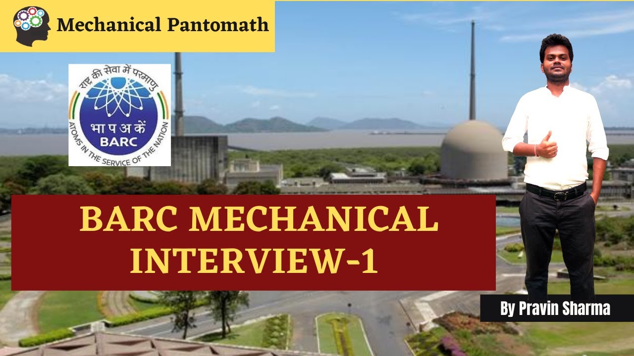 BARC Mechanical Interview-1 | Interview Questions