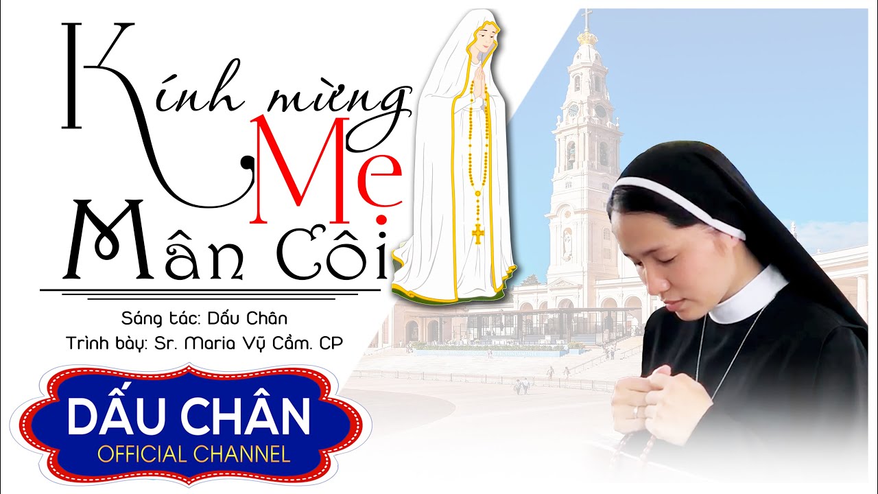 KÍNH MỪNG MẸ MÂN CÔI l Sr. Maria Vỹ Cầm.CP l Nhạc Thánh Ca l