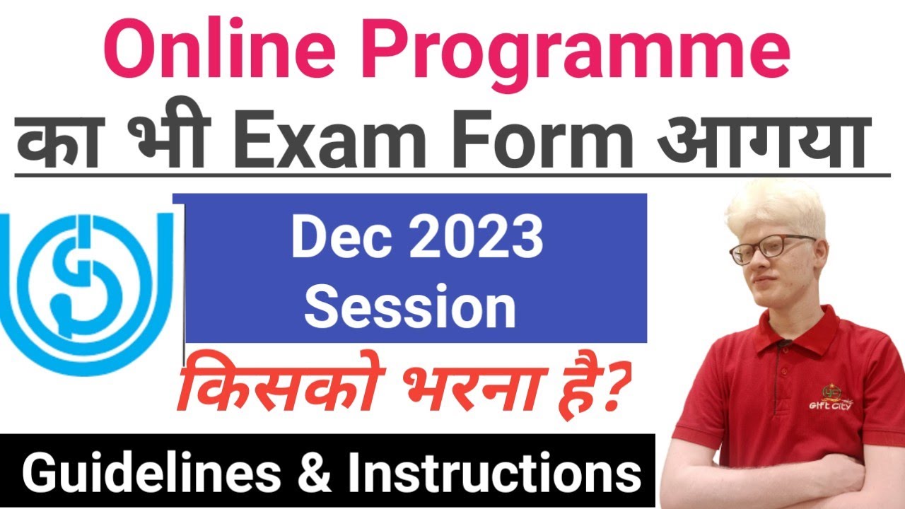 IGNOU Online Programme EXAM form Release Dec 2023 Session: Guidelines and Instructions