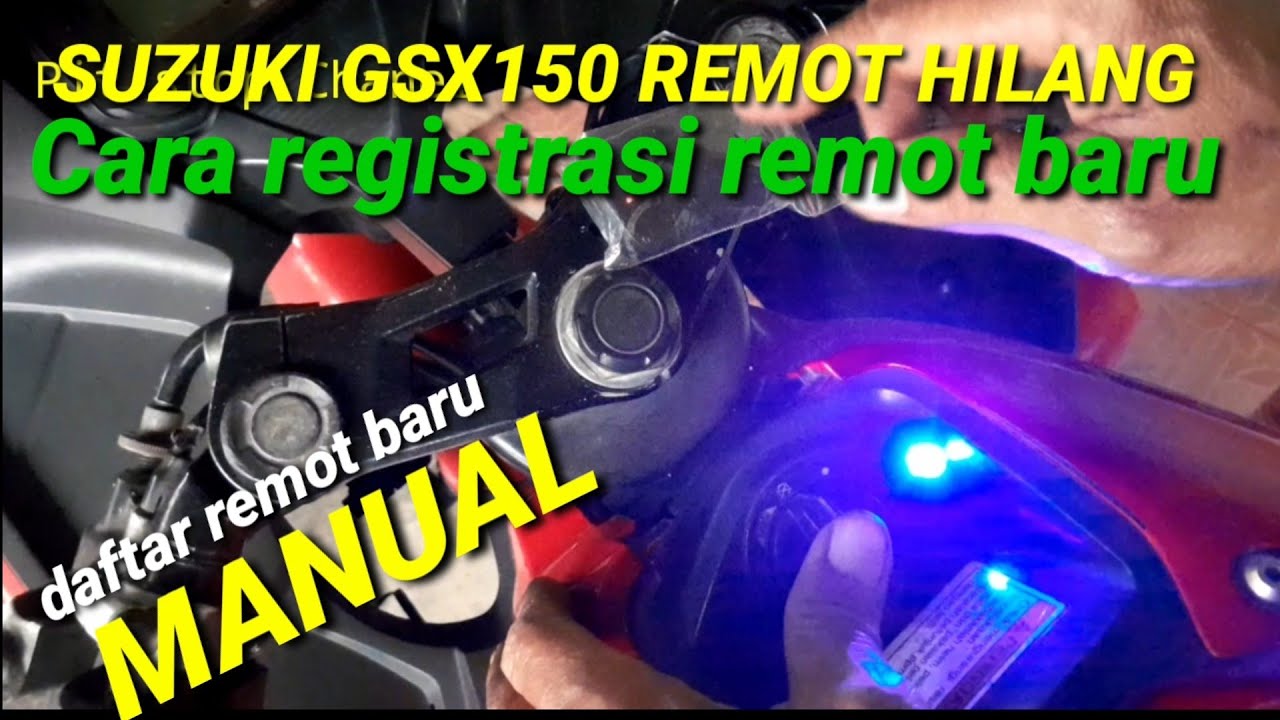 cara registrasi remot baru gsx 150