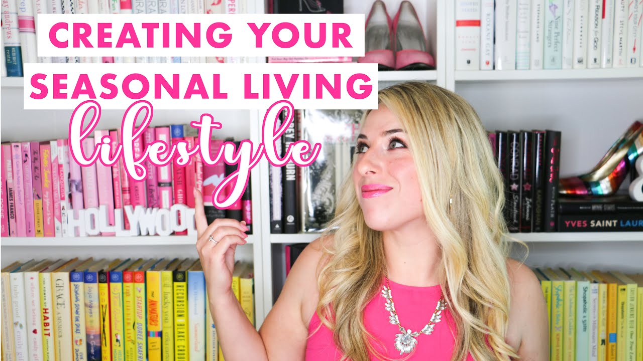 Create Your Ultimate Seasonal Living Lifestyle | Part 1 💐