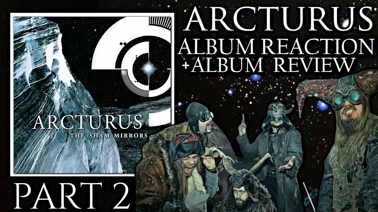 Arcturus - The Sham Mirrors | Full Album Reaction + Album Review (Part 2)