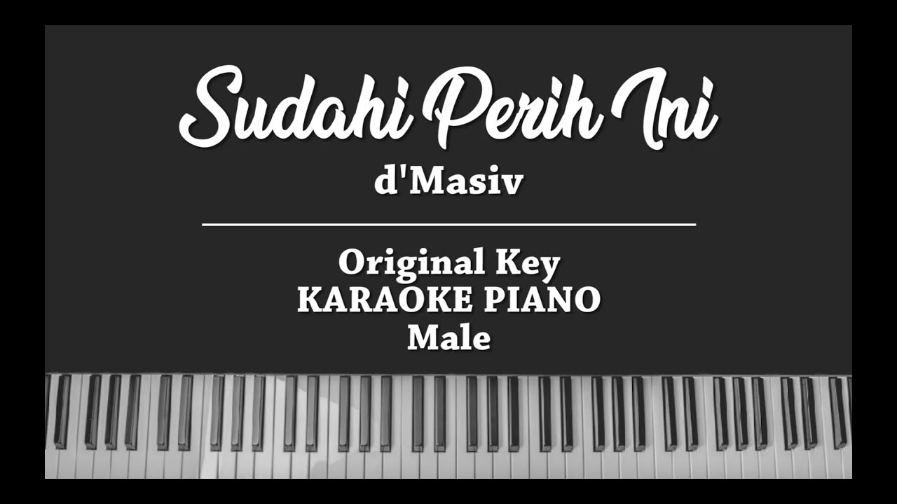 Sudahi Perih Ini (MALE KARAOKE PIANO COVER) d'Masiv
