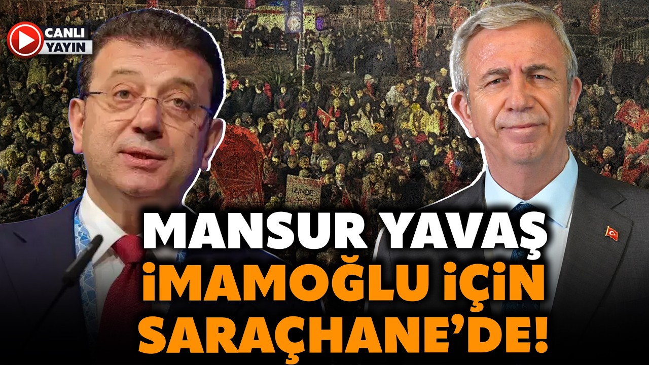 Saraçhane'de gündeme damga vuracak miting! Yavaş'tan İmamoğlu'na destek için tarihi sözler