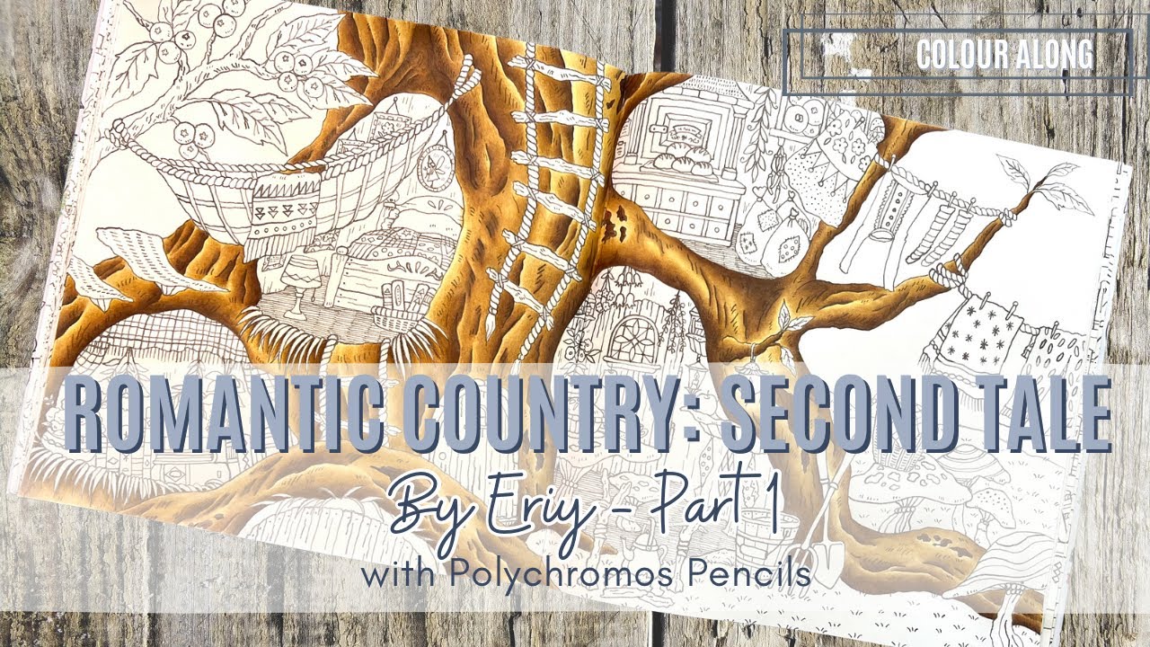 Colour Along | Romantic Country Second Tale by Eriy | Hawthorn Treehouse | Part 1 of 4