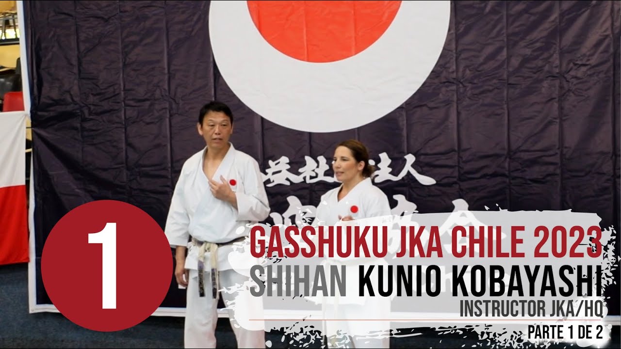 Gasshuku JKA Chile 2023 (Parte 1 de 2 ) - Shihan Kunio Kobayashi (日本空手協会)