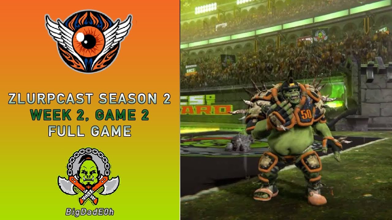 Zlurpcast Mutant Football League Week 2 Game 2 - vs. BigDadE0h