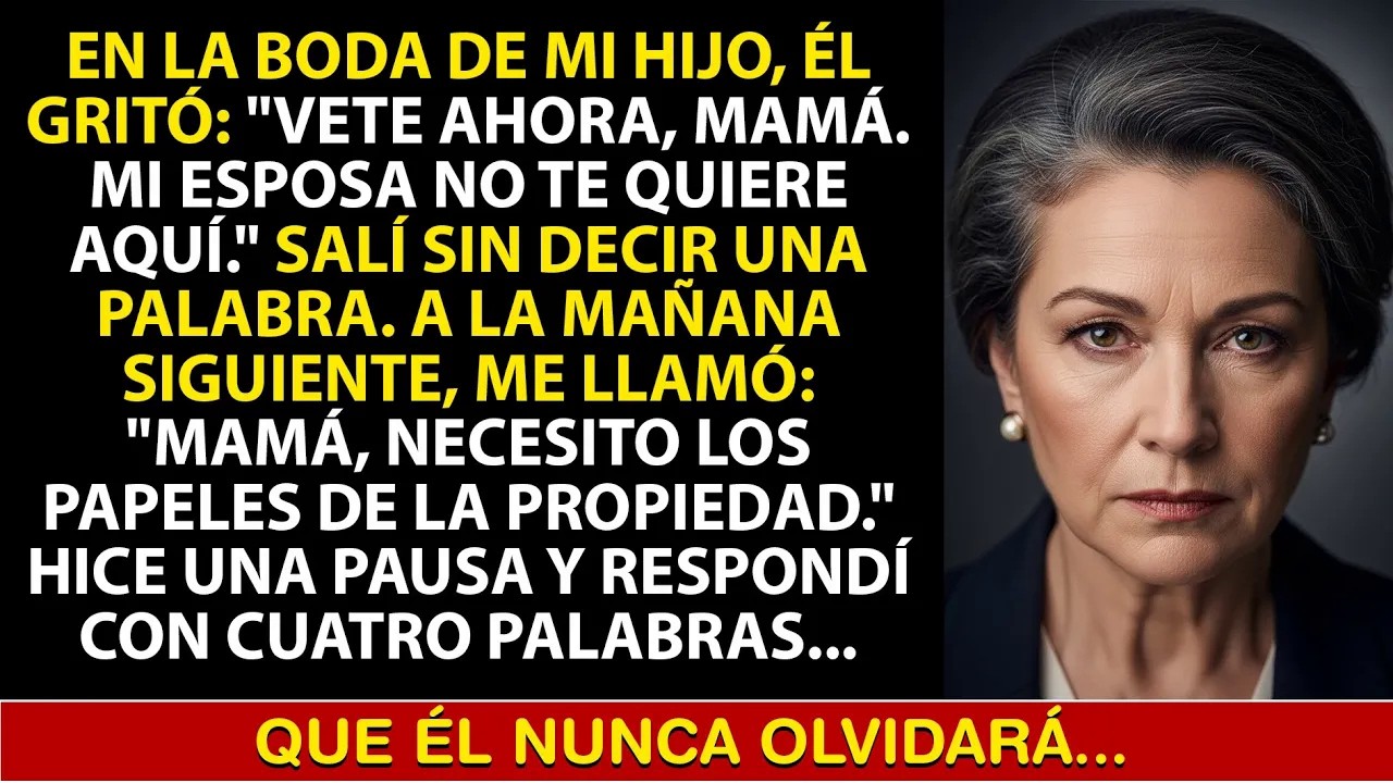 Mi Hijo Me Echó De Su Boda — A La Mañana Siguiente Me Exigió Mis Papeles De Propiedad