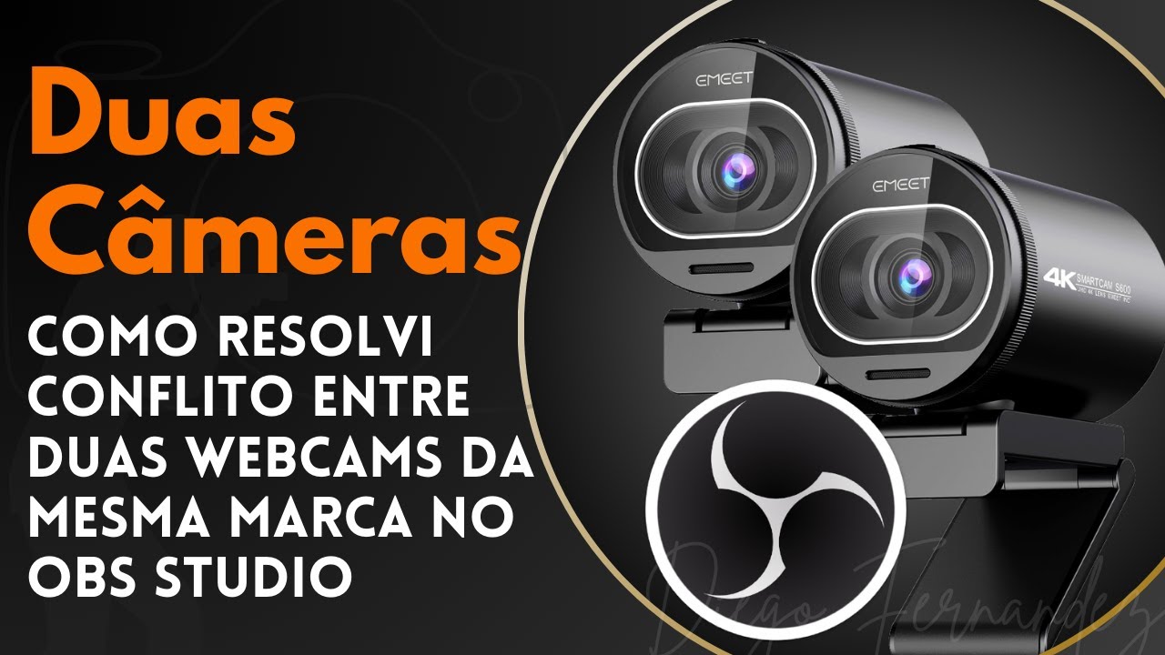 Como resolvi o conflito entre duas webcams do mesmo modelo no meu OBS Studio