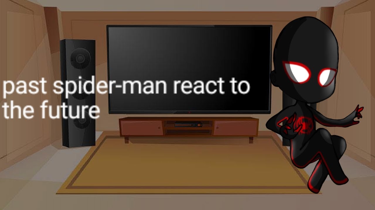 past spider-man react to the future/cringe\/no ships\