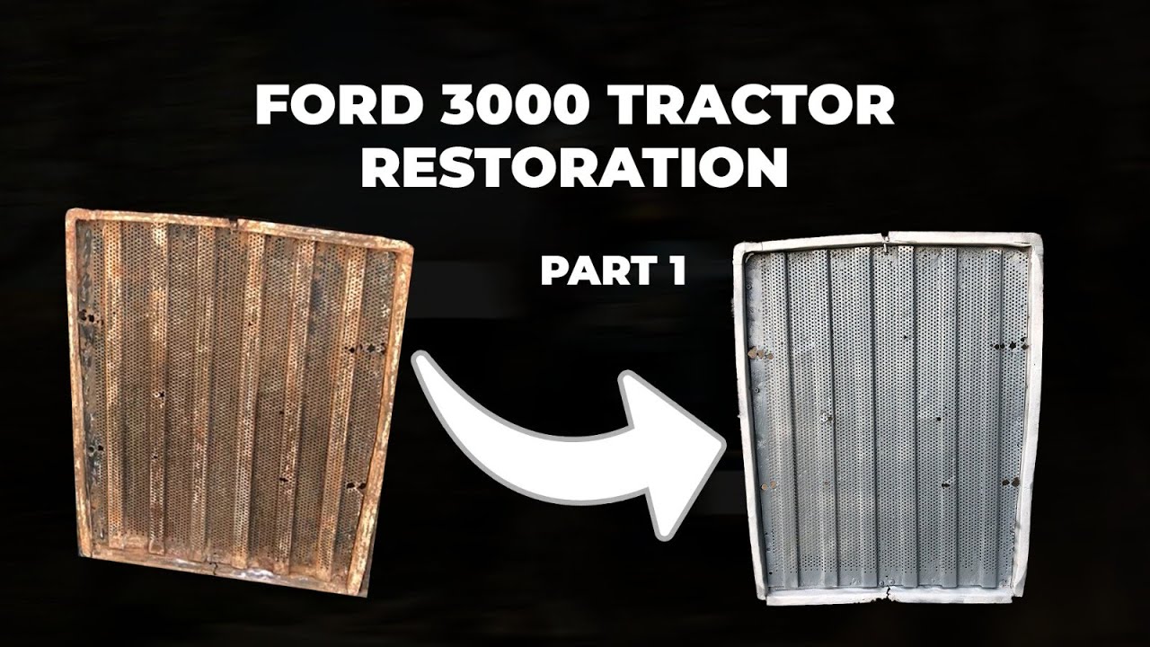 Ford 3000 Restoration Part 1 (Front Grill)