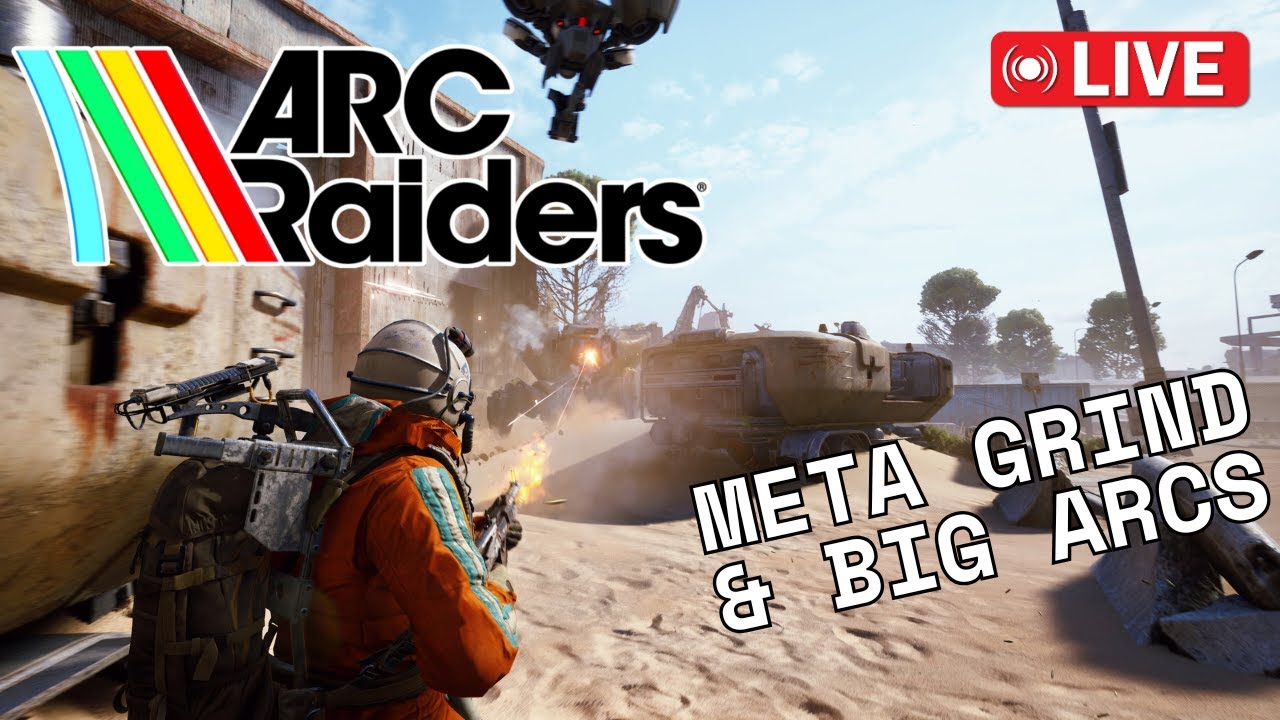 Arc Raiders LIVE🔫 Endgame Grind + Patch Meta Prep | Stream #396