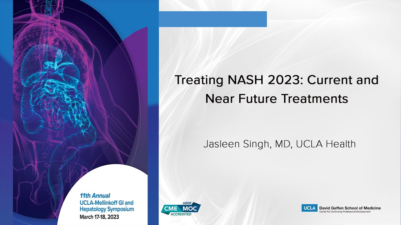 Treating NASH 2023: Current and Near Future Treatments | UCLA Digestive Diseases