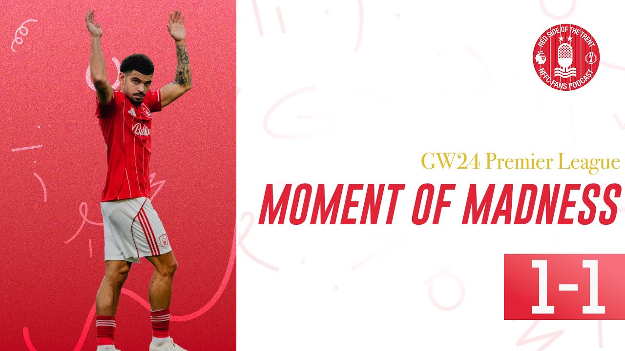 MOMENT OF MADNESS | FOREST 1-1 PALACE | NOTTINGHAM FOREST PODCAST | PREMIER LEAGUE