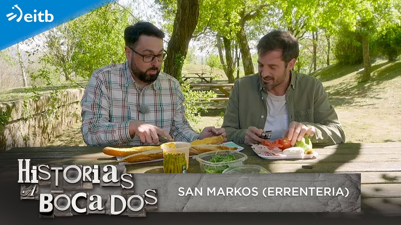 HISTORIAS A BOCADOS: San Markos (Errenteria)