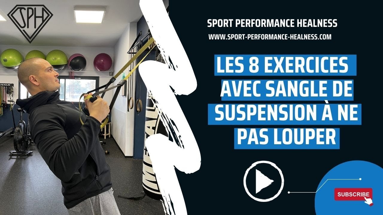 LES 8 EXERCICES A CONNAITRE AVEC LES SANGLES DE SUSPENSION