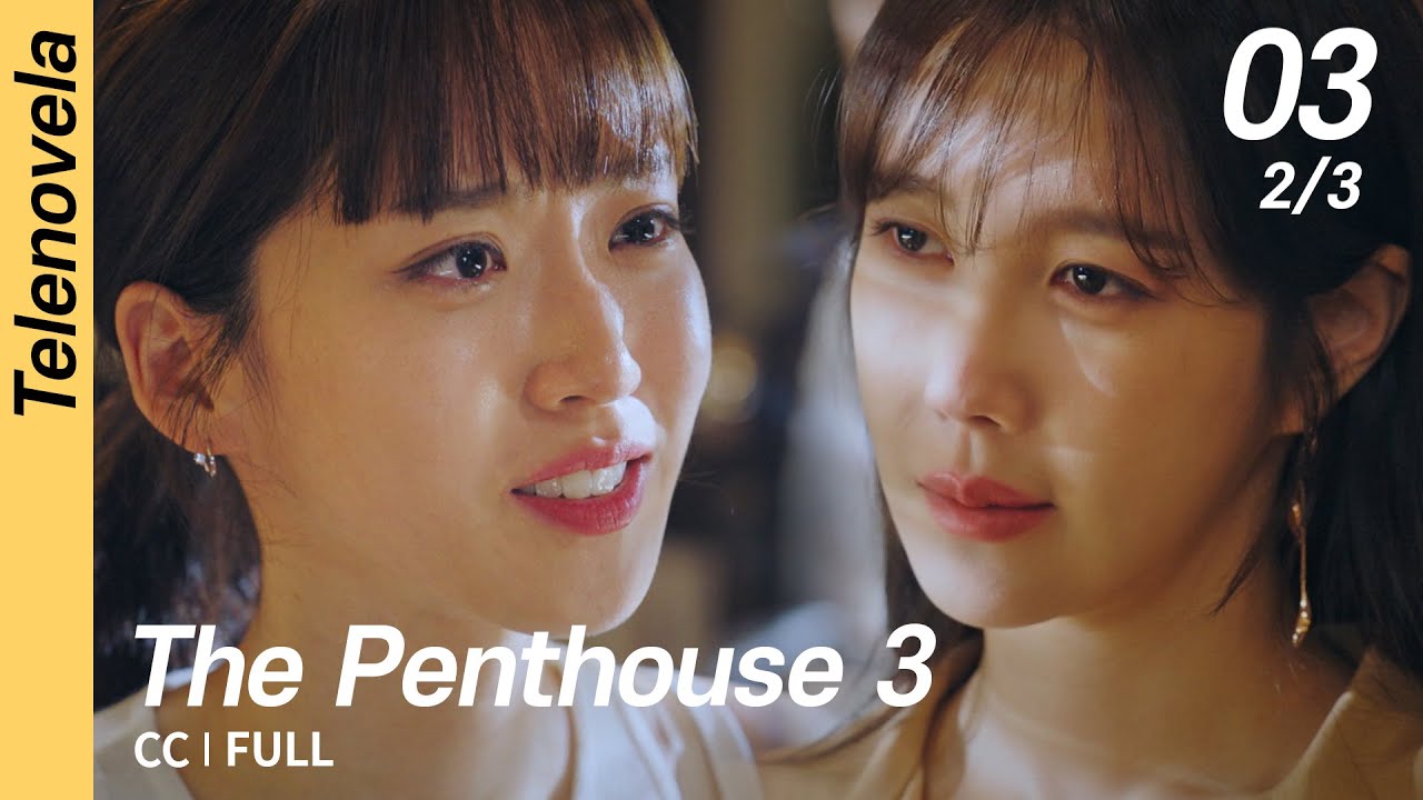 [Multi-Sub/FULL] The Penthouse 3 EP03 (2/3) | 펜트하우스3