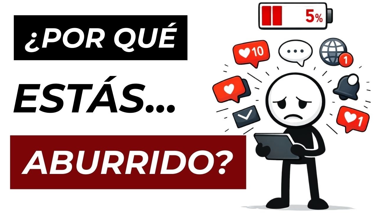 Por Qué Te Sientes Aburrido de Todo (Y Cómo Cambiarlo)