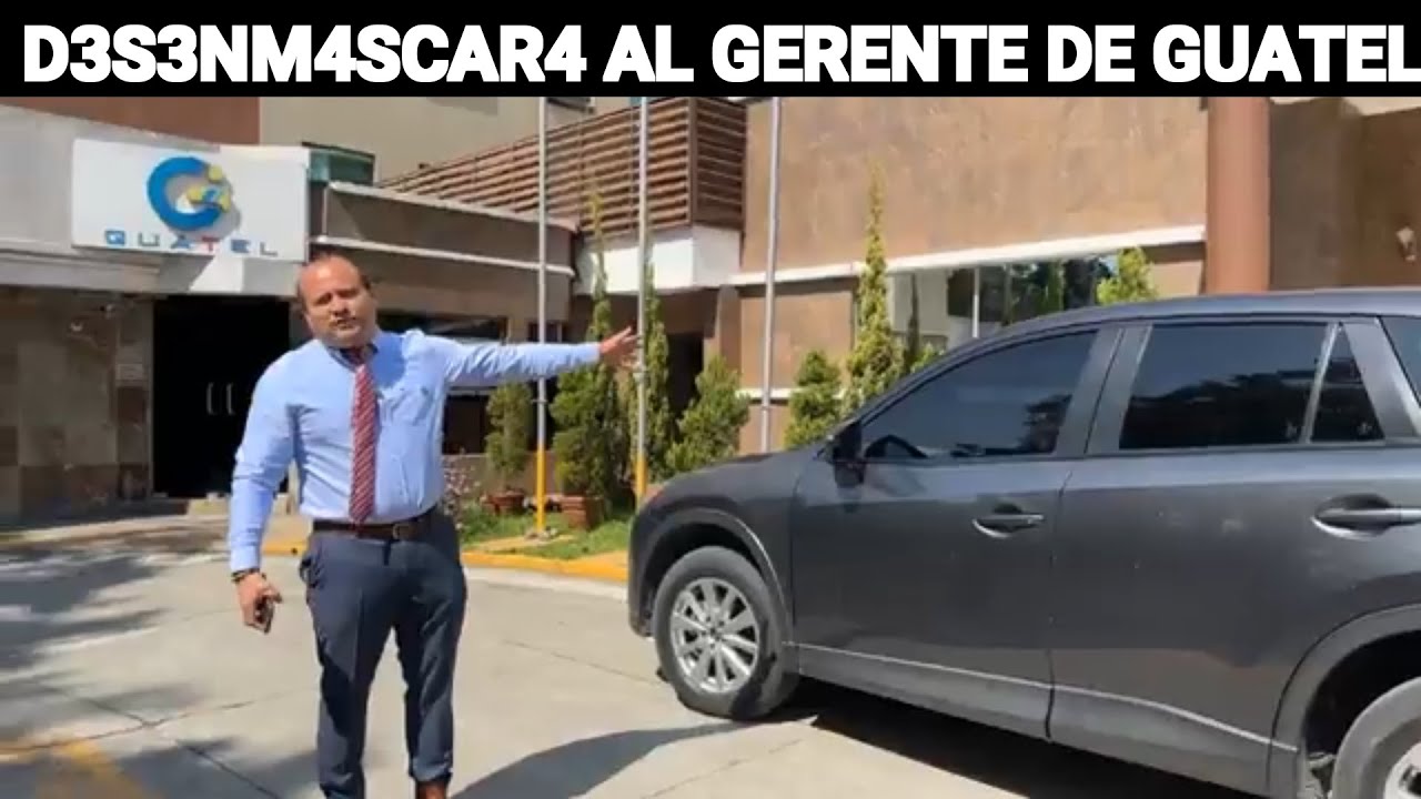 CRISTIAN ALVAREZ D3S3NMASCARA AL GERENTE DE GUATEL QUE SE CREE DUE&Ntilde;O DE UN CARRO GUATEMALA.