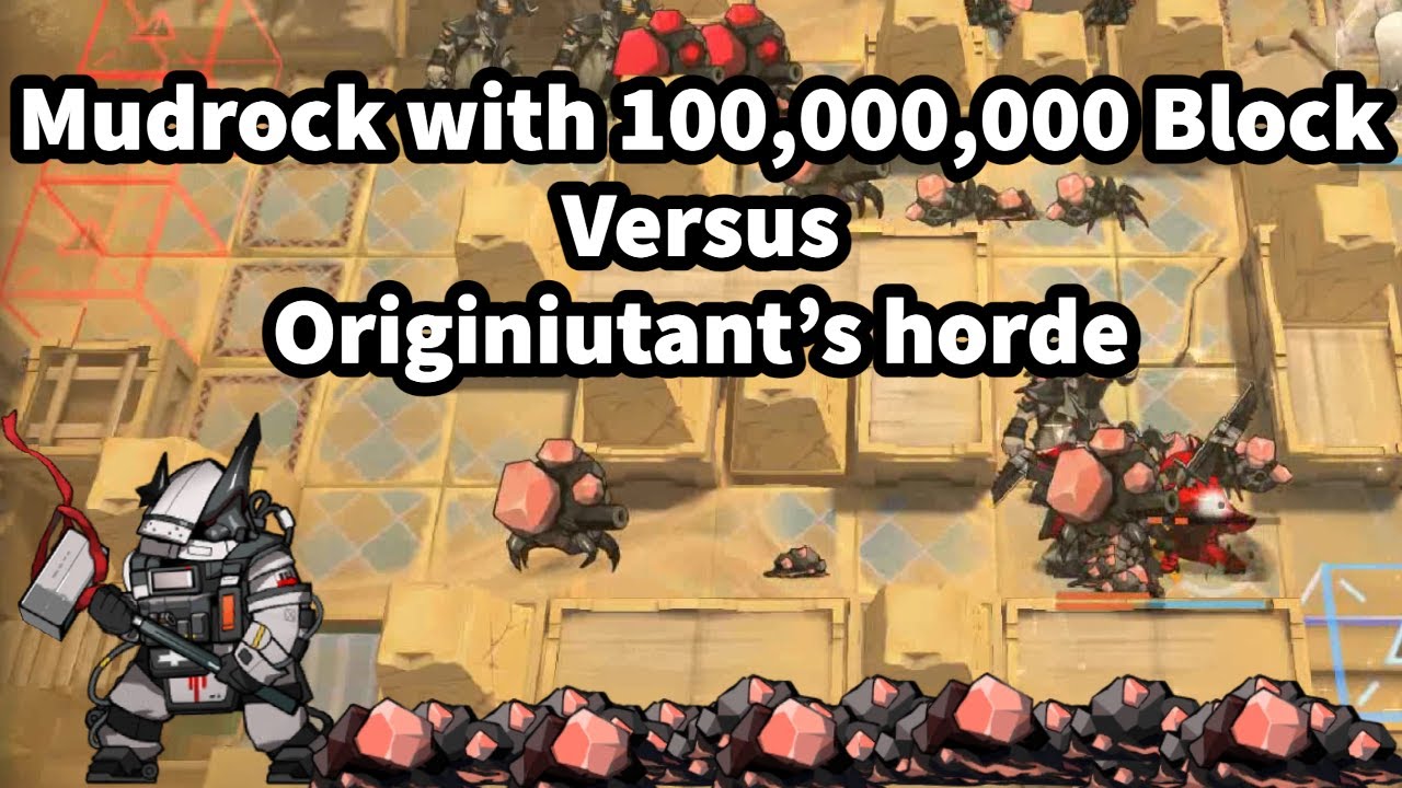[Arknights WIP] Mudrock with 100,000,000 Block Count, Why not?