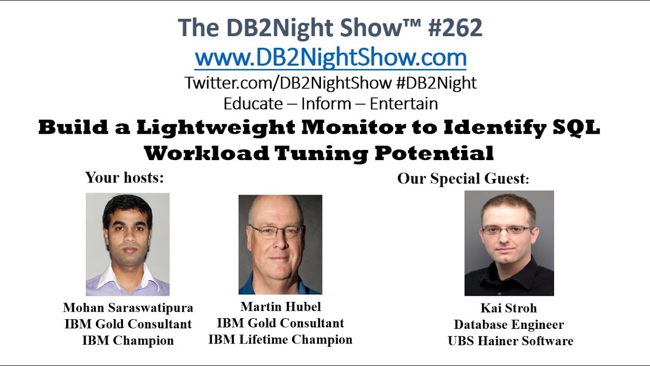 The DB2Night Show Episode 262: Build a Lightweight Monitor to Identify SQL Workload Tuning Potential