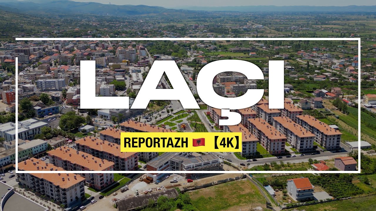 LAC, ALBANIA 🇦🇱 Reportazhi i Qytetit te Lacit 😍❤️【4K】(Drone, Walking, Driving)