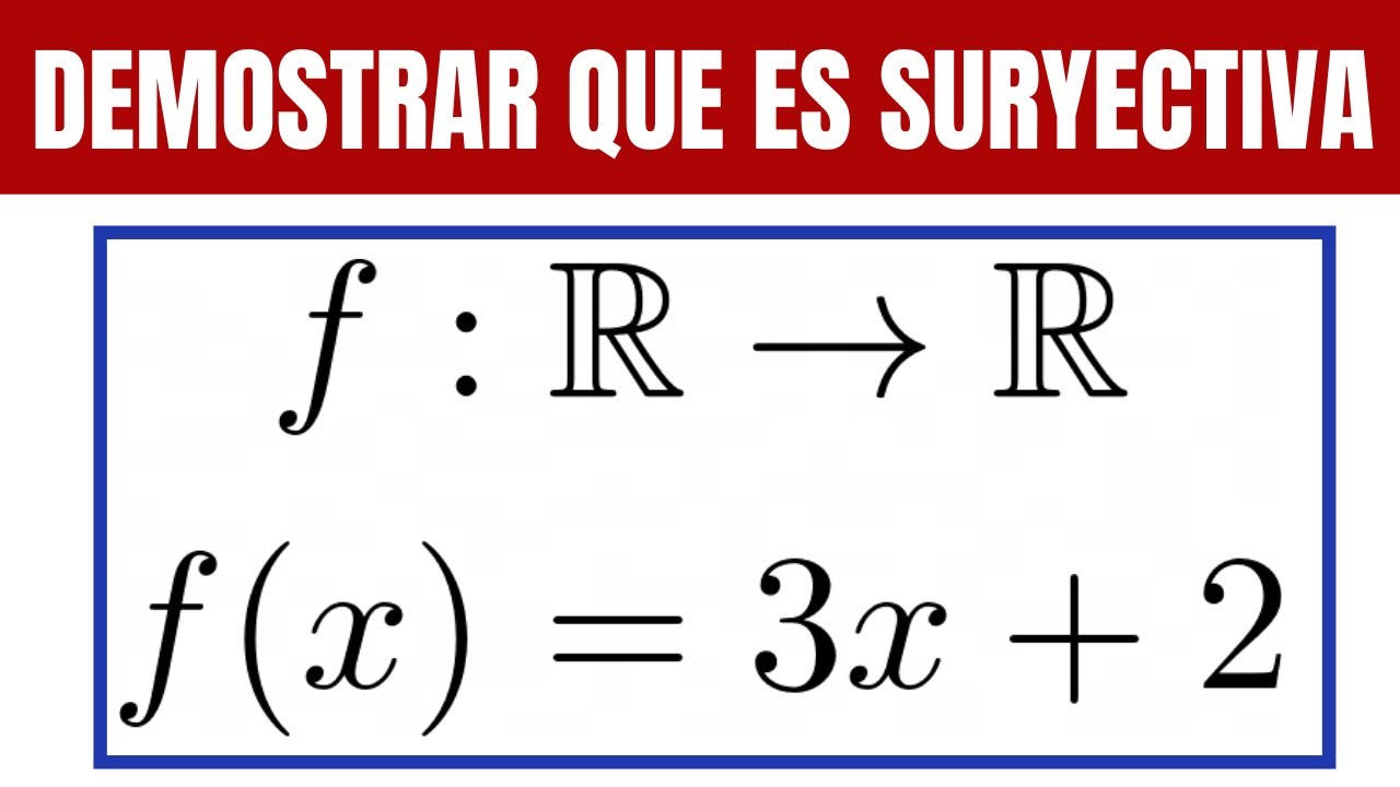 Probar Que La Función Es Sobreyectiva