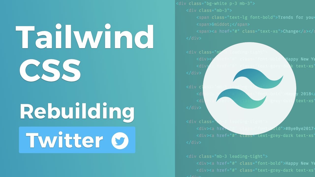 Tailwind CSS - Rebuilding Twitter