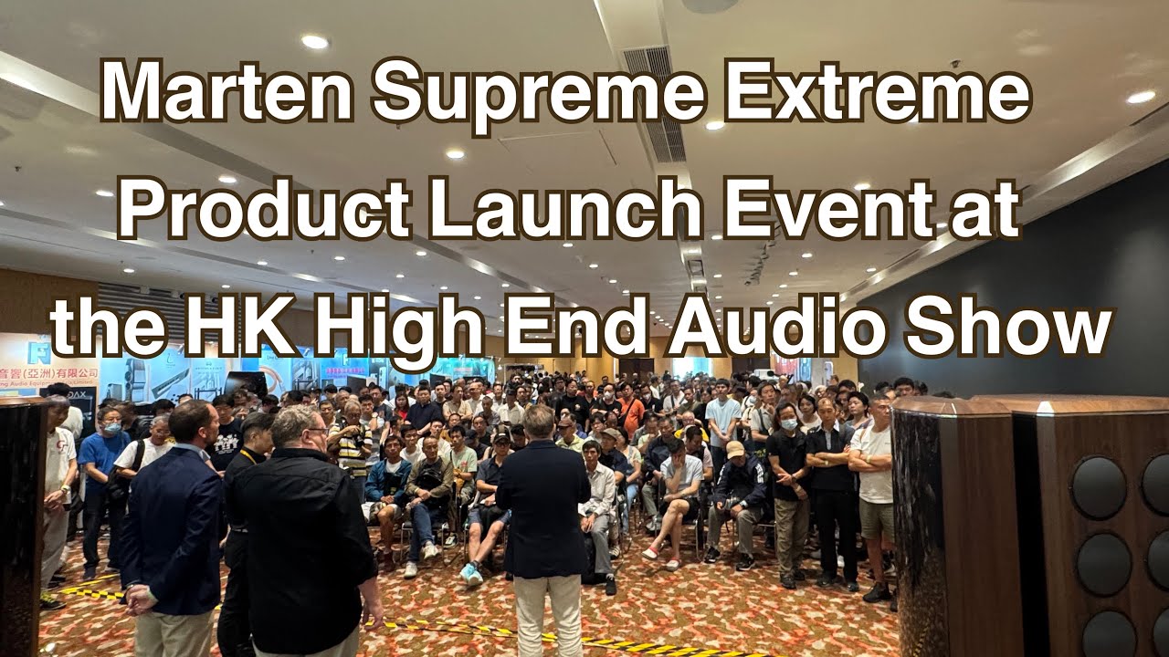 Marten Supreme Extreme product launch event at the HK High End Audio Show 2025