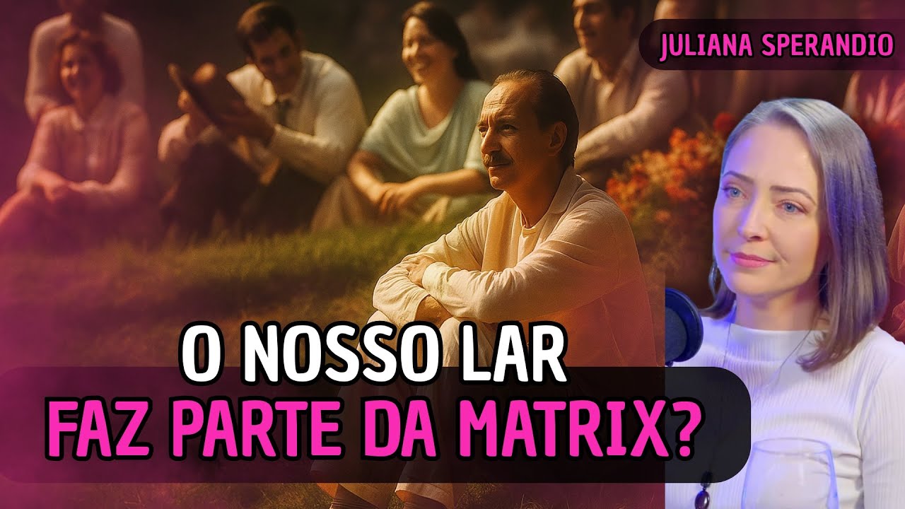 COL&Ocirc;NIAS ESPIRITUAIS S&Atilde;O PRIS&Otilde;ES? O NOSSO LAR FAZ PARTE DA MATRIX? | JULIANA SPERANDIO