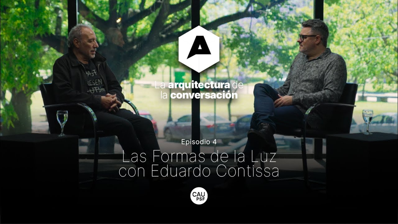 Las formas de la luz por Eduardo Contissa | La Arquitectura de la Conversación