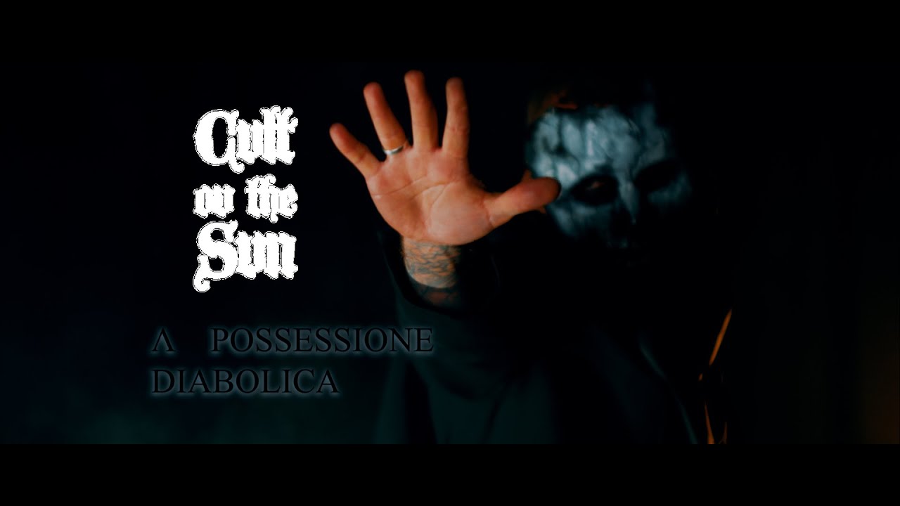 CVLT OV THE SVN - A Possessione Diabolica (Official video)