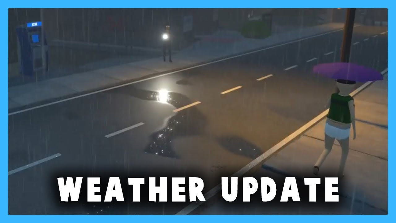 Schedule 1 Weather & Graphics Update Coming Out in March