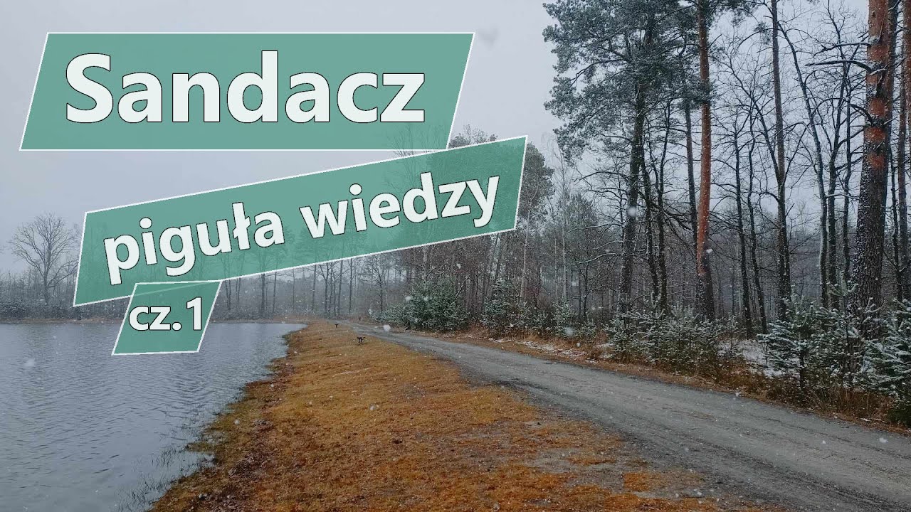 WSZYSTKO O SANDACZU CZ.1