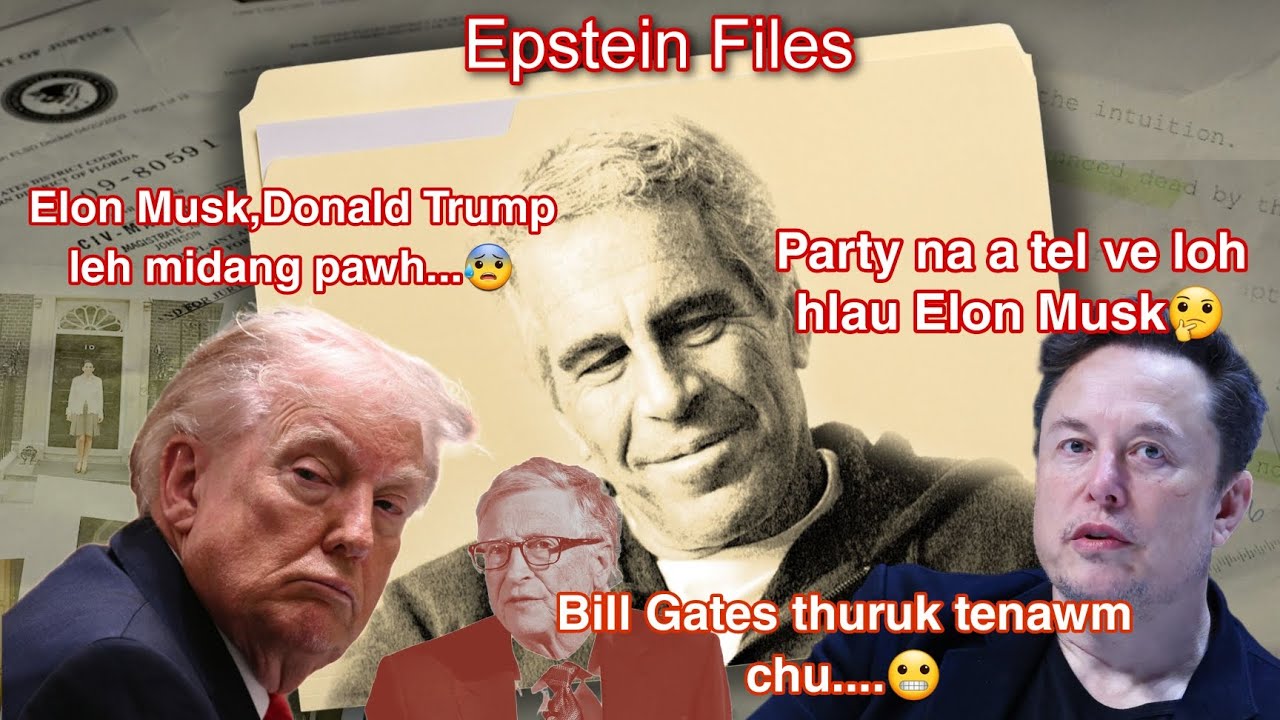 Mi ngaihven rawn 'Epstein Files' chu le😱‼️(Part-2)
