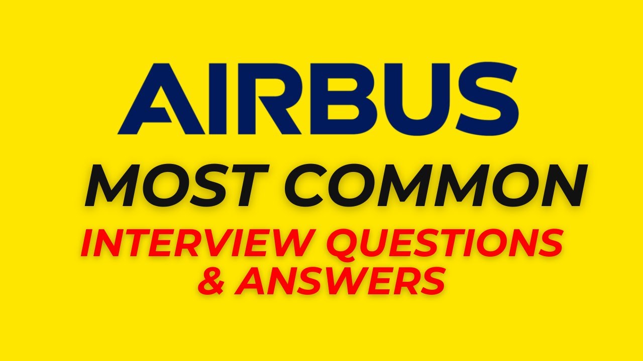 Airbus Interview Questions and Answers for 2026