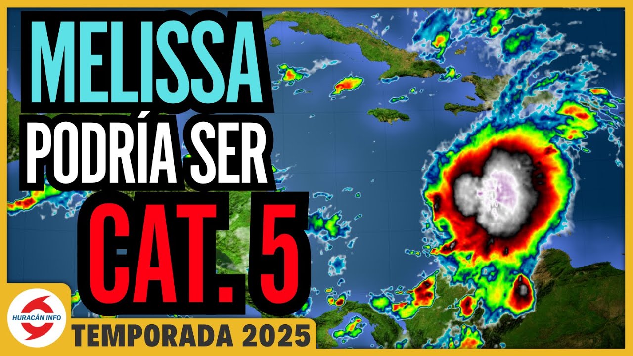 Futuro Hurac&aacute;n Melissa amenaza a Rep&uacute;blica Dominicana, Hait&iacute;, Jamaica y Cuba con vientos y lluvias.